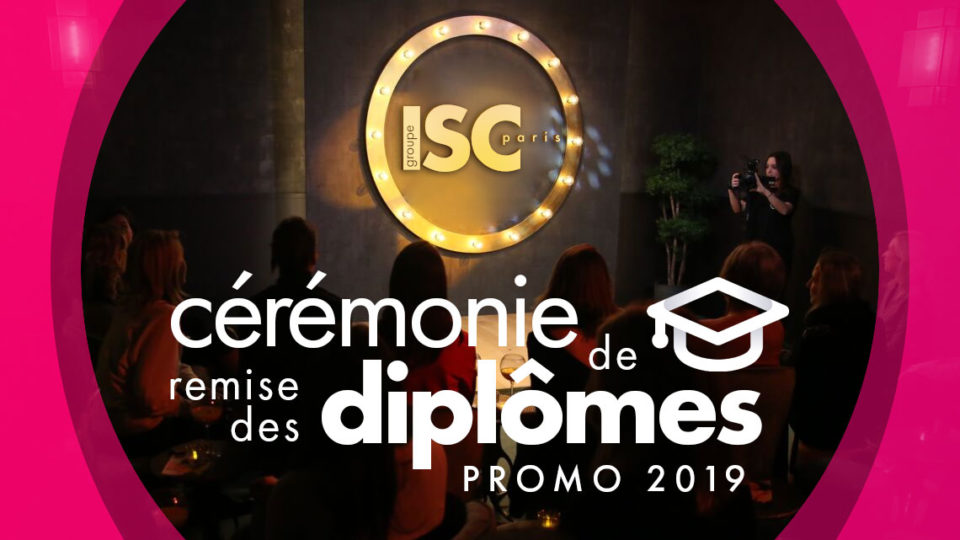 Remise des diplômes digitale - promo 2019 ISC Paris