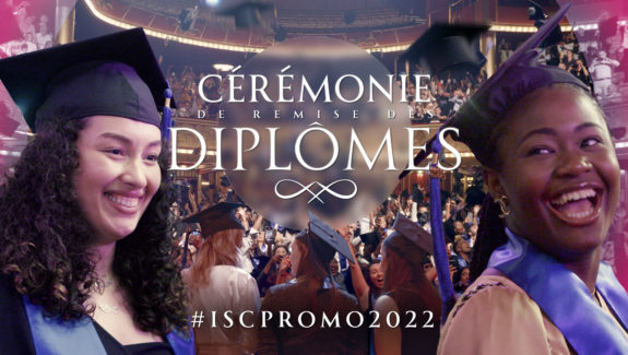 Vidéo de la cérémonie des remise des diplômes de l'ISC Paris #iscpromo2022